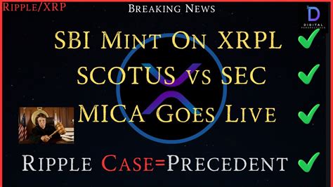 Ripple XRP SBI Mint On XRPL Ripple Ruling Precedent SCOTUS Vs SEC MICA