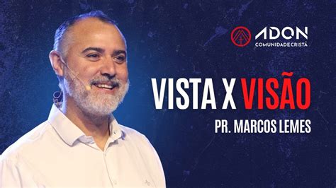 Vista X Vis O Ceia Do Senhor Pr Marcos Lemes Youtube