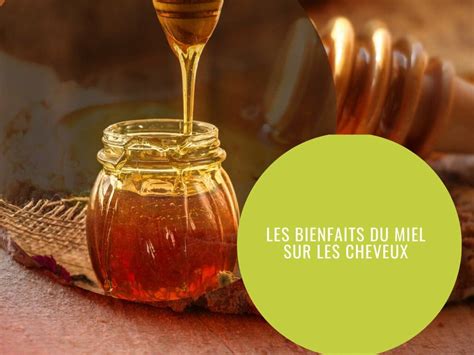 Quels Sont Les Bienfaits Du Miel Sur Les Cheveux