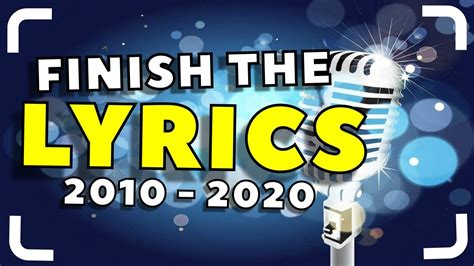 Finish The Lyrics Challenge Most Popular Songs Of 2010 2020 Music