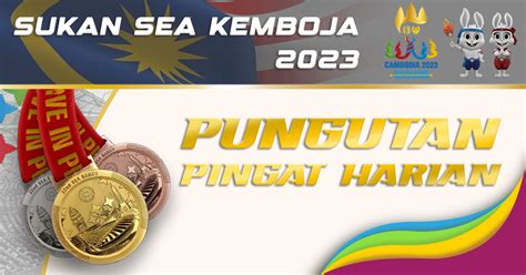 Sukan Sea Malaysia Tuai Emas Perak Dan Gangsa Hari Ini