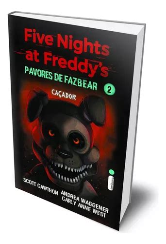 Livro Caçador Five Nights At Freddys Pavores De Fazbear Vol 2 Fnaf Três Contos Novos