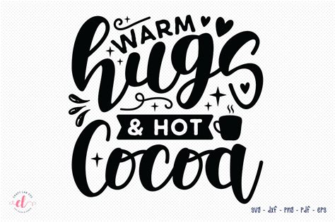 Warm Hugs Hot Cocoa Svg Winter Svg Afbeelding Door Craftlabsvg