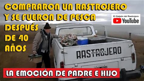 PADRE E HIJO COMPRARON UN RASTROJERO Y RECORDARON VIAJES DE HACE 40