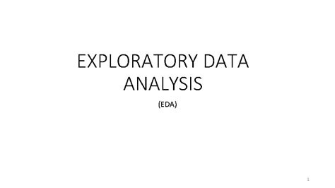 Exploratory Data Analysis Eda 1 What Is Eda