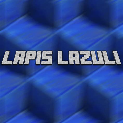 Lapis Lazuli - Minecraft Modpacks - CurseForge