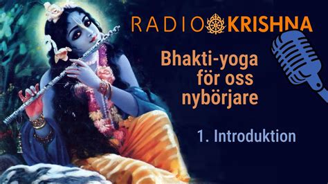 Bhakti Yoga F R Oss Nyb Rjare Introduktion Youtube