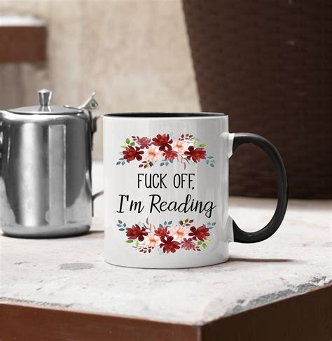 Fuck Off I M Reading Mug Gift Mug For Book Lovers Etsy