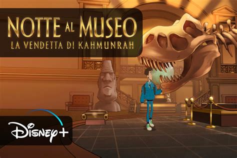 Una Notte Al Museo La Vendetta Di Kahmunrah L Avventura Su Disney Per