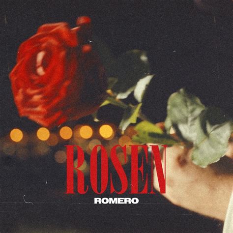 Romero Rosen Lyrics Genius Lyrics