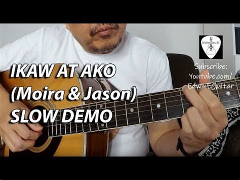 Ikaw At Ako Moira Jason Fingerstyle Guitar Slow Demo Cover Edwin