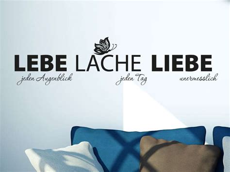 Wandtattoo Lebe Jeden Moment Liebe Unvorstellbar Lache Jeden Tag