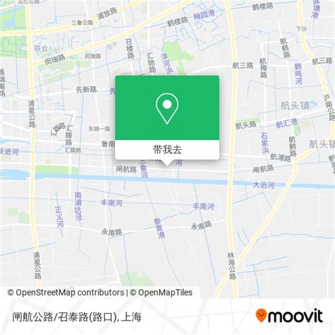 如何乘坐 公交 或 地铁 前往浦江镇的闸航公路召泰路路口？