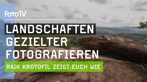 Bessere Landschaftsfotos Erstellen Mit Struktur Fototv Youtube