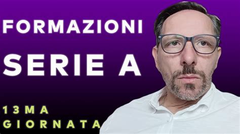 Formazioni Giornata Serie A Ma Che Succede Al Milan Youtube