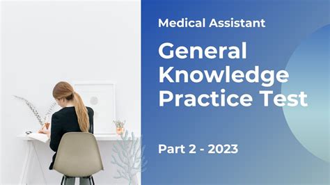 Medical Assistant Practice Test For General Knowledge 2023 50