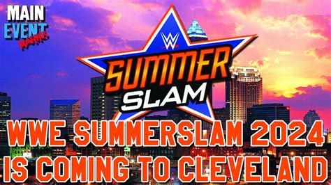 WWE SummerSlam 2024 Is Coming To Cleveland