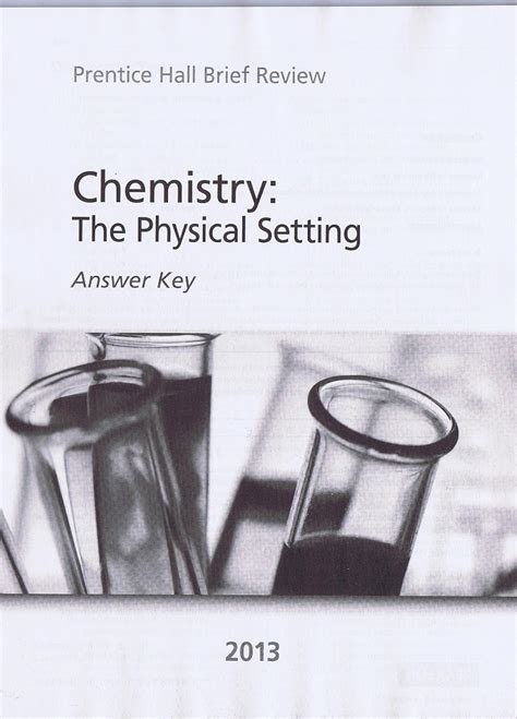 Chemistry The Physical Setting 2013 Answer Key Prentice Hall Brief