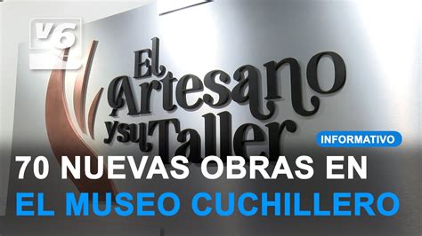 El Artesano Y Su Taller En El Museo De La Cuchiller A Vision