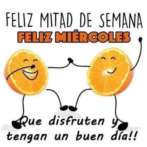 Mitad De Semana Feliz Miercoles Frases Buenos Dias Miercoles