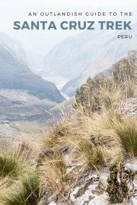 A Get Outside Guide The Santa Cruz Trek Peru Travel Outlandish