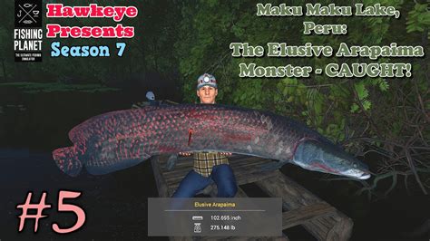 Fishing Planet S Maku Maku Lake Peru The Elusive Arapaima