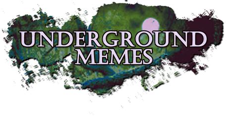 Underground Memes On Tumblr