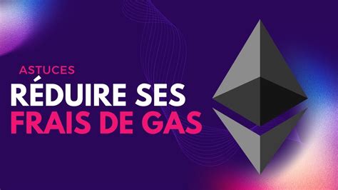 Comment R Duire Ses Frais De Gas Sur Ethereum Contenu S Rieux Youtube