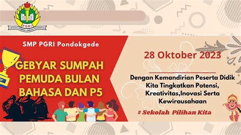 GEBYAR SUMPAH PEMUDA BULAN BAHASA DAN P5 SMP PGRI PONDOKGEDE 2023 YouTube