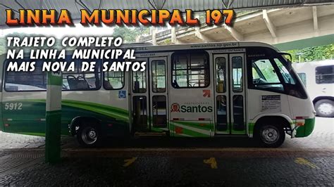 LINHA De ONIBUS 197 MUNICIPAL DE SANTOS ACOMPANHE ESSE TRAJETO COMPLETO