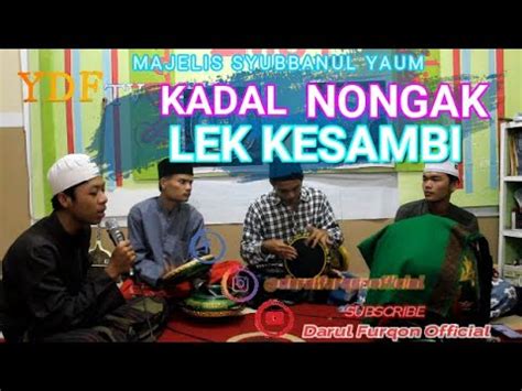 Sholawat Kadal Nongak Lek Kesambi Majelis Syubbanul Yaum YouTube