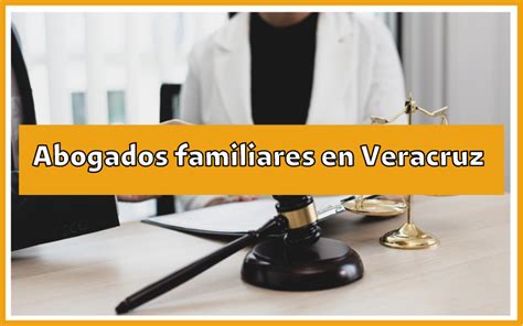 Total 56 Imagen Buffet De Abogados En Veracruz Abzlocal Mx