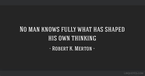 No man knows fully what has shaped his own thinking