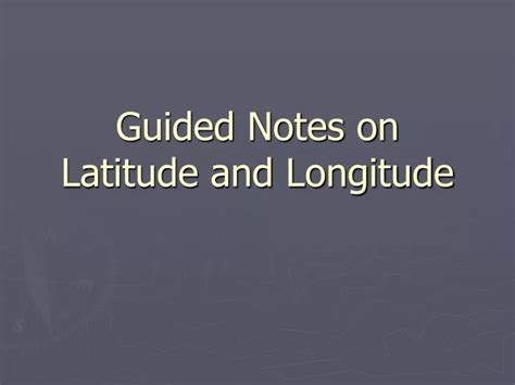 Ppt Guided Notes On Latitude And Longitude Powerpoint Presentation Free Download Id 1792599