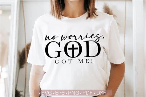 No Worries God Got Me Svg Png Christian Svg Jesus Svg Png