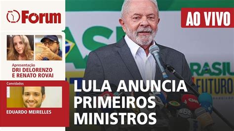 Lula Anuncia Primeiros Ministros Em Coletiva Ao Vivo Youtube