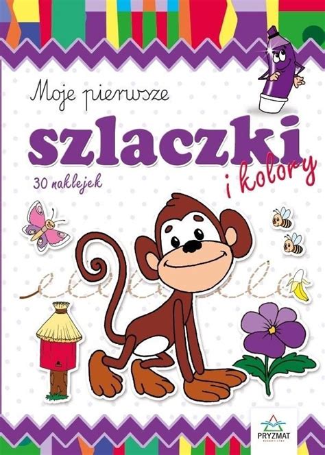 Moje Pierwsze Szlaczki I Kolory 30 Naklejek