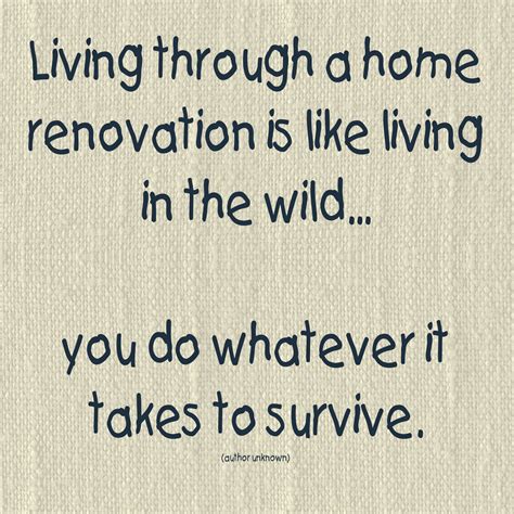 Quotes About Home Renovation. QuotesGram