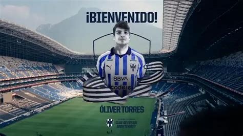 Óliver Torres anunciado como refuerzo de Rayados Monterrey para