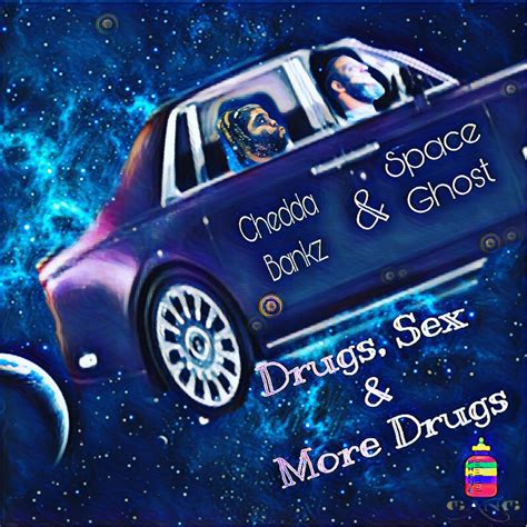 Drugs Sex And More Drugs Album By Chedda Bankz Apple Music