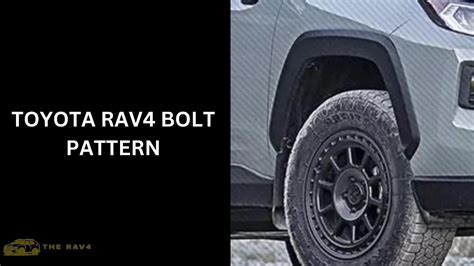 Toyota Rav Bolt Pattern Explained Of The Rav