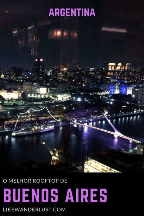 Crystal Bar Puerto Madero O Melhor Rooftop De Buenos Aires Buenos