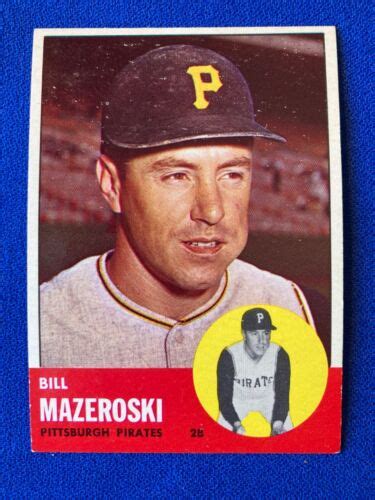 1963 TOPPS BILL MAZEROSKI 323 Pittsburgh Pirates HOF NICE EBay