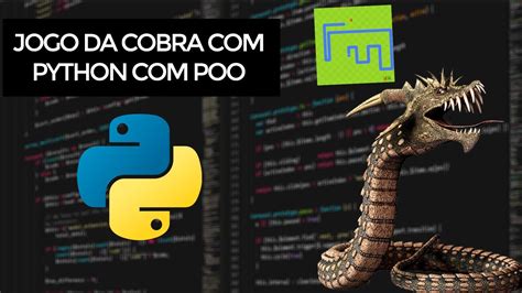 Como Criar O Jogo Da Cobrinha Em Python Tutorial Passo A Passo Youtube