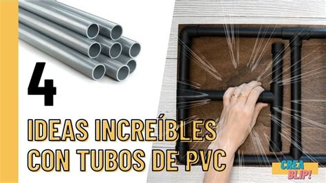 4 IDEAS Para Hacer Con TUBOS De PVC Manualidades Con Pvc