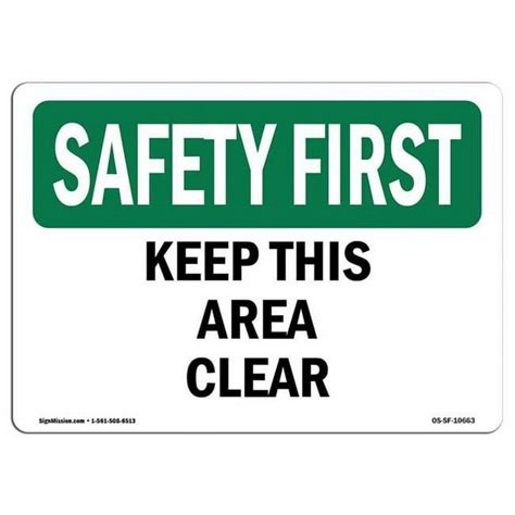 Signmission 10 X 14 In Osha Safety First Sign Keep This Area Clear