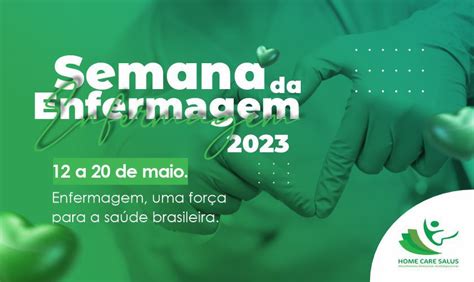 Semana Da Enfermagem 2023 De 12 A 20 De Maio Home Care Salus