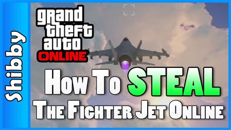 How To Steal The Fighter Jet Gta V Online Easy Method Youtube