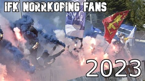 IFK NORRKÖPING FANS 2023 Ultras North YouTube