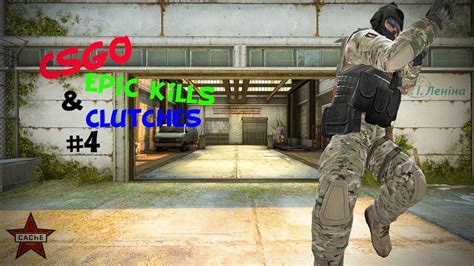 Cs Go Epic Kills Clutches Youtube